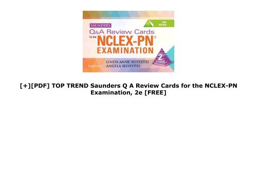 [+][PDF] TOP TREND Saunders Q A Review Cards for the NCLEX-PN Examination, 2e  [FREE] 