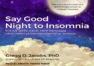 [+][PDF] TOP TREND Say Good Night to Insomnia: The Six-week, Drug-free Program Developed at Harvard Medical School  [FULL] 