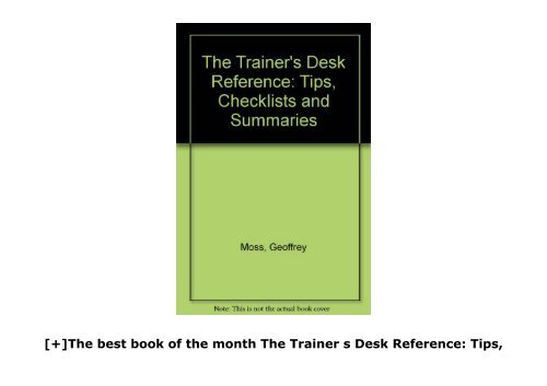 [+]The best book of the month The Trainer s Desk Reference: Tips, Checklists and Summaries  [FREE] 