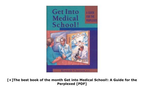 [+]The best book of the month Get into Medical School!: A Guide for the Perplexed [PDF] 