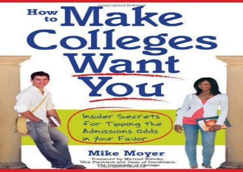 [+][PDF] TOP TREND How to Make Colleges Want You: Insider Secrets for Tipping the Admissions Odds in Your Favor [PDF] 