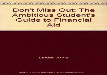[+][PDF] TOP TREND Don t Miss Out: The Ambitious Student s Guide to Financial Aid  [FREE] 