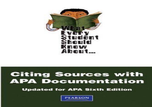 [+][PDF] TOP TREND What Every Student Should Know About Citing Sources with APA Documentation: Updated for APA Sixth Edition (What Every Student Should Know About. (Wesska Series))  [READ] 