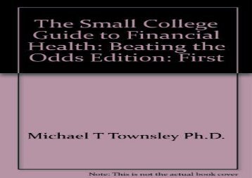 [+]The best book of the month The Small College Guide to Financial Health: Beating the Odds Edition: First [PDF] 