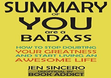 [+]The best book of the month Summary of You Are a Badass: How to Stop Doubting Your Greatness and Start Living an Awesome Life by Jen Sincero  [READ] 