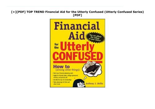 [+][PDF] TOP TREND Financial Aid for the Utterly Confused (Utterly Confused Series) [PDF] 