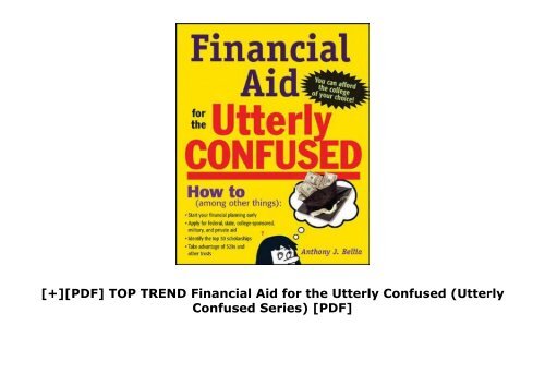 [+][PDF] TOP TREND Financial Aid for the Utterly Confused (Utterly Confused Series) [PDF] 