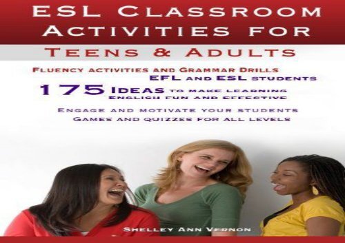 fluency activities and grammar drills for EFL and ESL students. ESL games ESL Classroom Activities for Teens and Adults