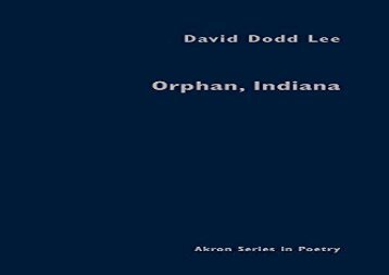 [+]The best book of the month Orphan, Indiana (Akron Series in Poetry (Hardcover))  [READ] 