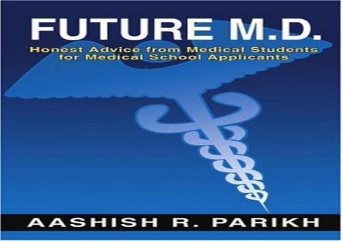 [+]The best book of the month Future M.D.: Honest Advice from Medical Students for Medical School Applicants  [FREE] 