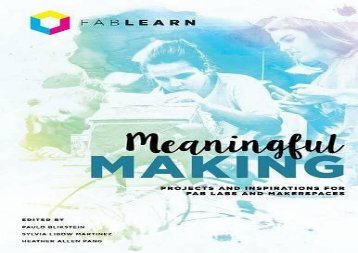 [+]The best book of the month Meaningful Making: Projects and Inspirations for Fab Labs and Makerspaces  [DOWNLOAD] 