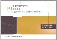 [+][PDF] TOP TREND How to Plan Rigorous Instruction (Mastering the Principles of Great Teaching)  [DOWNLOAD] 