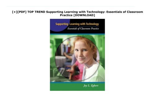 [+][PDF] TOP TREND Supporting Learning with Technology: Essentials of Classroom Practice  [DOWNLOAD] 