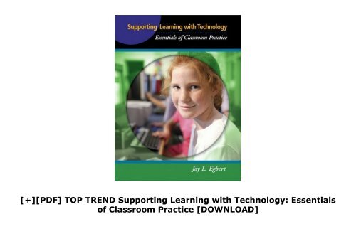 [+][PDF] TOP TREND Supporting Learning with Technology: Essentials of Classroom Practice  [DOWNLOAD] 