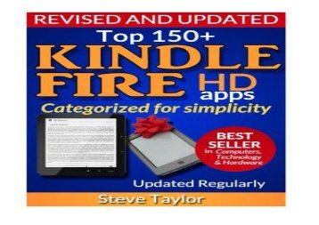 [+][PDF] TOP TREND Top 150+ Kindle Fire HD Apps: Categorized for Simplicity (Updated Regularly)  [NEWS]