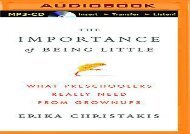 [+][PDF] TOP TREND The Importance of Being Little: What Preschoolers Really Need from Grownups  [DOWNLOAD] 