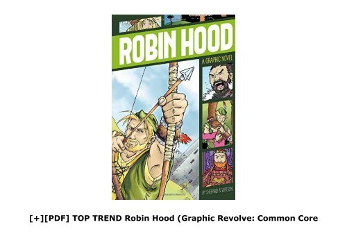 [+][PDF] TOP TREND Robin Hood (Graphic Revolve: Common Core Editions)  [FREE] 
