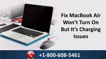 How To Fix MacBook Air Won’t Turn On But It’s Charging Issues +1-800-608-5461|