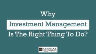 Why Investment Management Is The Right Thing To Do?