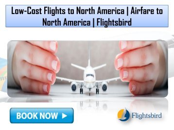 Find the Low-Cost Flights to North America at Flightsbird