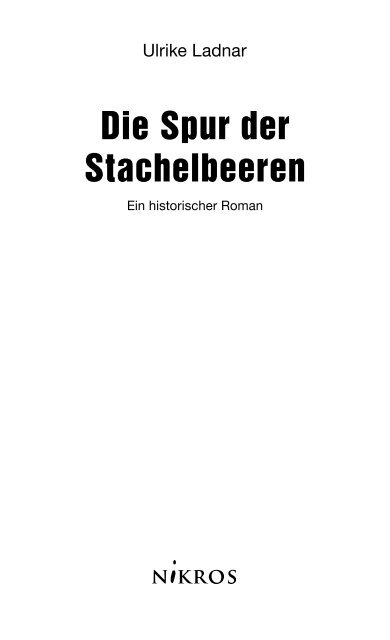 Ulrike Ladnar Die Spur der Stachelbeere