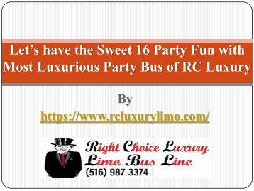 Let’s have the Sweet 16 Party Fun with Most Luxurious Party Bus of RC Luxury