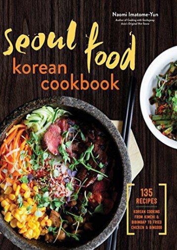 [+]The best book of the month Seoul Food Korean Cookbook: Korean Cooking from Kimchi and Bibimbap to Fried Chicken and Bingsoo [PDF] 