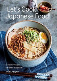 [+][PDF] TOP TREND Let s Cook Japanese Food!: Everyday Recipes for Authentic Dishes  [FULL] 