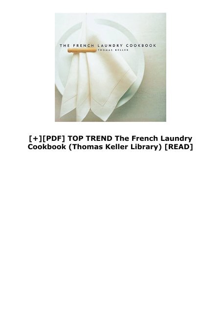 [+][PDF] TOP TREND The French Laundry Cookbook (Thomas Keller Library)  [READ] 