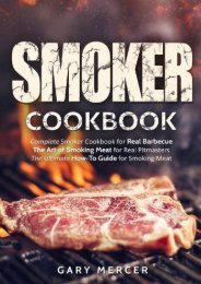 [+]The best book of the month Smoker Cookbook: Complete Smoker Cookbook for Real Barbecue, The Art of Smoking Meat for Real Pitmasters, The Ultimate How-To Guide for Smoking Meat  [FREE] 