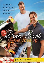 [+]The best book of the month The Deen Bros. Get Fired Up: Grilling, Tailgating, Picnicking, and More  [FULL] 