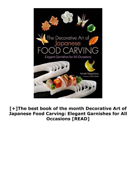[+]The best book of the month Decorative Art of Japanese Food Carving: Elegant Garnishes for All Occasions  [READ] 