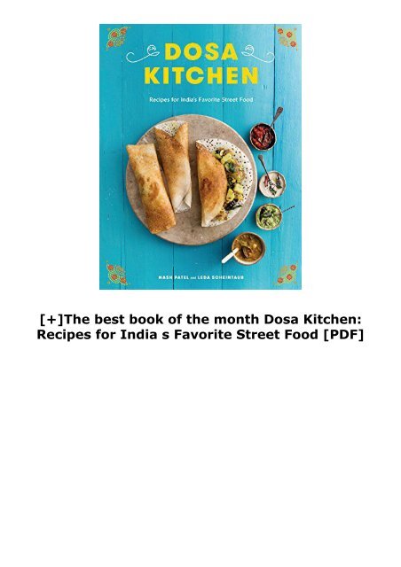 [+]The best book of the month Dosa Kitchen: Recipes for India s Favorite Street Food [PDF] 