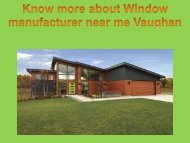 Know more about Window manufacturer near me Vaughan