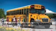 Let Your Child Travel With Safety, Reliability & Convenience