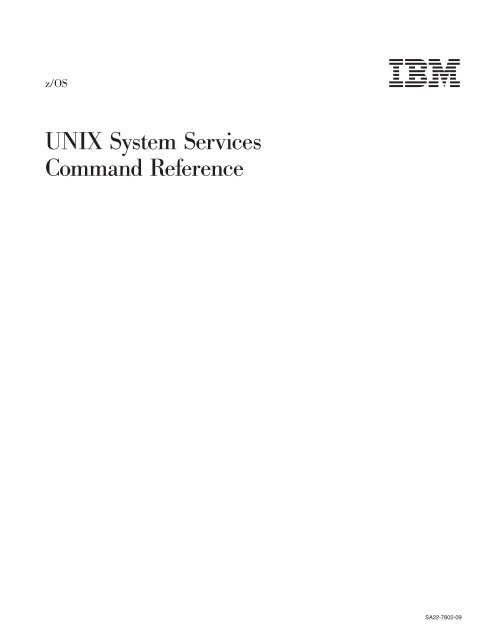 z/OS V1R9.0 UNIX System Services Command ... - Christian Grothoff