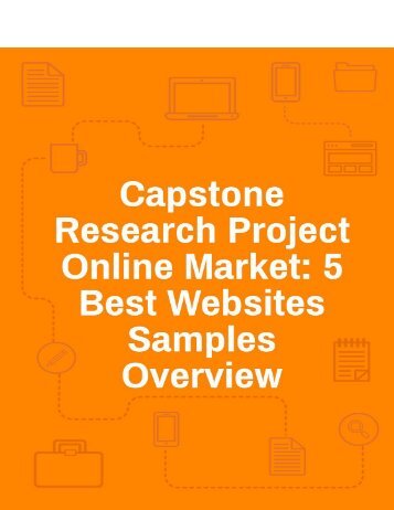 Capstone Research Project Online Market: 5 Best Websites Samples Overview