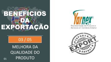 BENEFICIOS DA EXPORTAÇÃO - MELHORA DA QUALIDADE DO  PRODUTO - 03-05