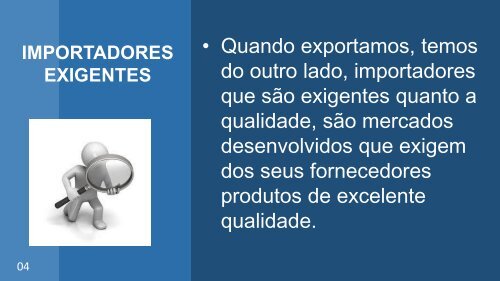 BENEFICIOS DA EXPORTAÇÃO - MELHORA DA QUALIDADE DO  PRODUTO - 03-05