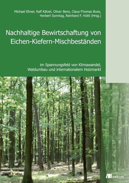 Nachhaltige Bewirtschaftung von Eichen-Kiefern ... - Waldwissen.net
