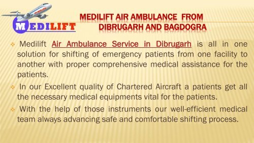 Now Get Supreme Air Ambulance from Dibrugarh and Bagdogra by Medilift