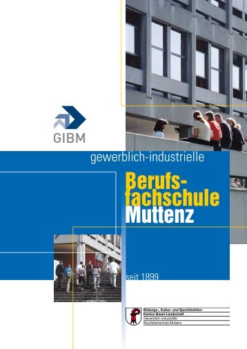 Schulprospekt der GIBM - Gewerblich-industrielle Berufsschule ...