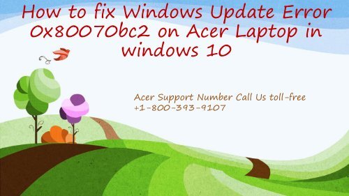 fix Windows Update Error 0x80070bc2 on Acer Laptop in windows 10