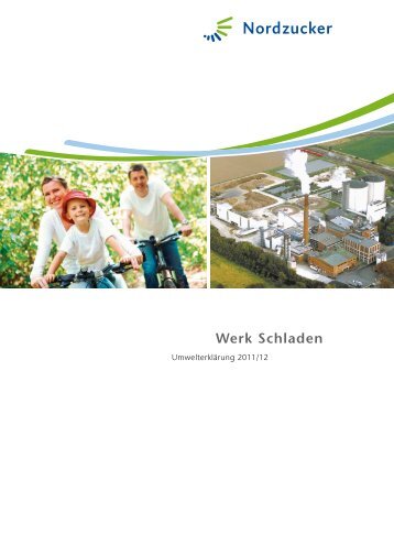 werk schladen: umgebung, zuckerherstellung ... - Nordzucker AG