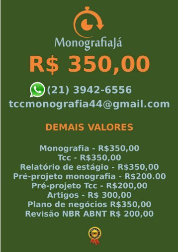 R$ 350,00 POR  TCC OU MONOGRAFIA WHATSAPP (21) 3942-6556    tccmonografia44@gmail.com (2)