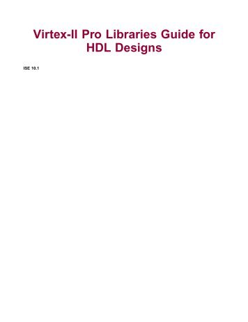 Xilinx Virtex-II Pro Libraries Guide for HDL Designs