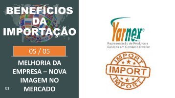 BENEFICIOS DA IMPORTAÇÃO - MELHORIA DA EMPRESA - 05-05