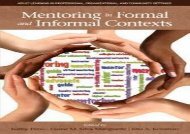[PDF] Mentoring in Formal and Informal Contexts (Adult Learning in Professional, Organizational, and Community Settings) kindle ready