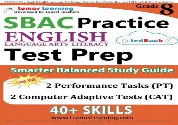 #PDF~ SBAC Test Prep: Grade 8 English Language Arts Literacy (ELA) Common Core Practice Book and Full-length Online Assessments: Smarter Balanced Study Guide kindle ready