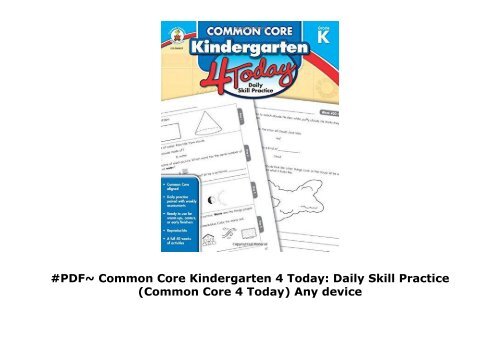 #PDF~ Common Core Kindergarten 4 Today: Daily Skill Practice (Common Core 4 Today) Any device